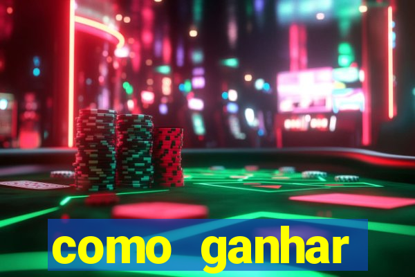 como ganhar dinheiro nos slots