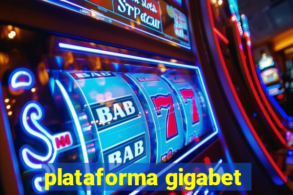 plataforma gigabet