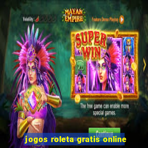 jogos roleta gratis online