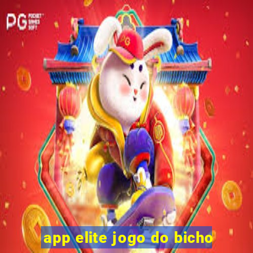 app elite jogo do bicho