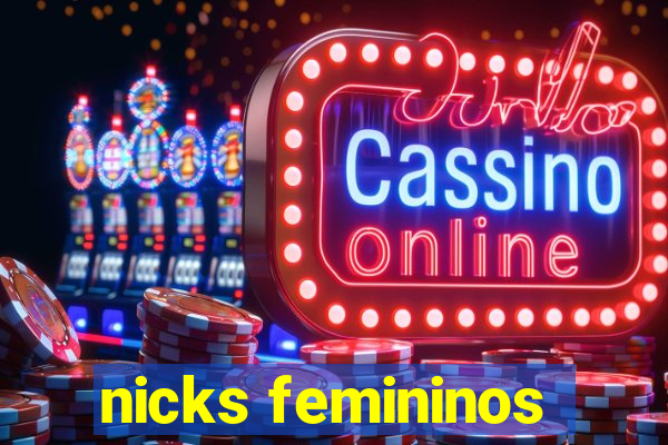 nicks femininos