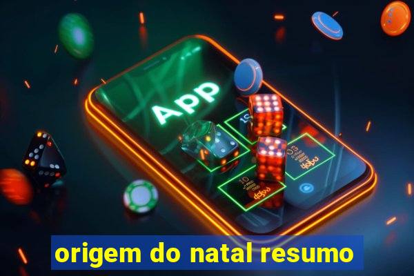 origem do natal resumo