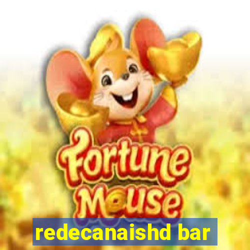 redecanaishd bar