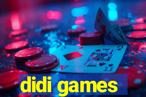 didi games