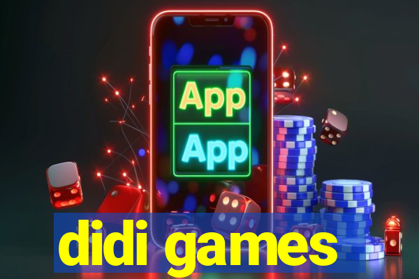 didi games