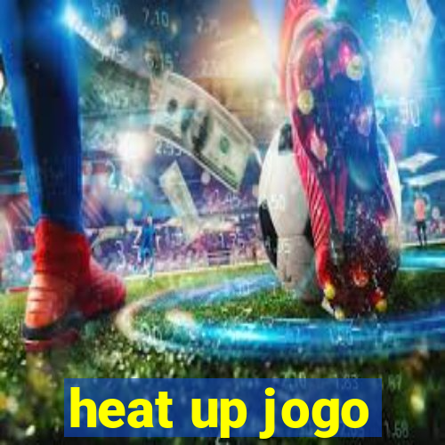 heat up jogo