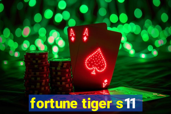 fortune tiger s11