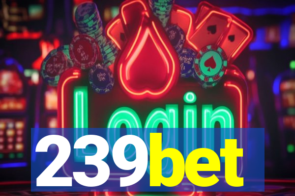 239bet