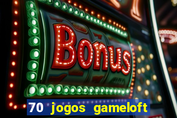 70 jogos gameloft para celular