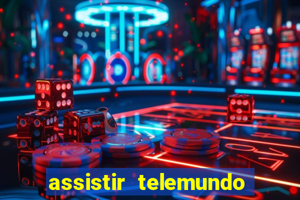 assistir telemundo no brasil