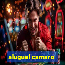 aluguel camaro