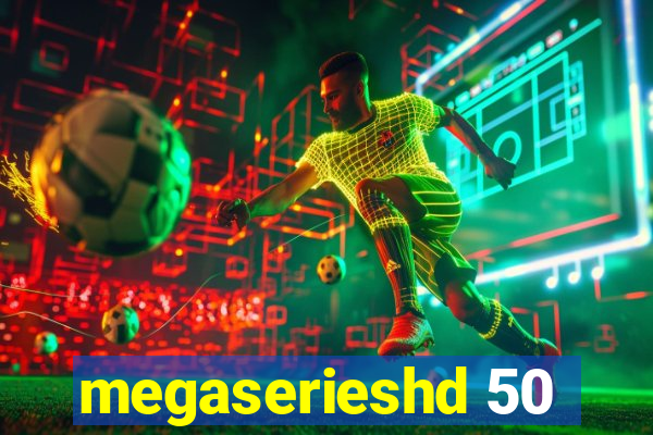 megaserieshd 50