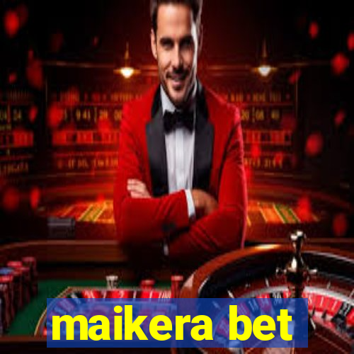 maikera bet