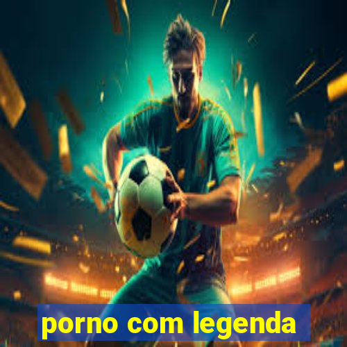 porno com legenda