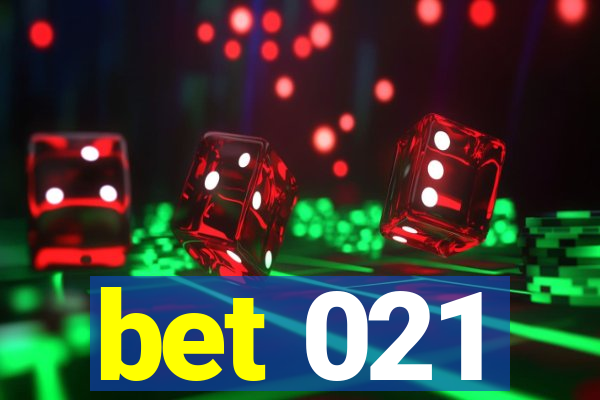 bet 021