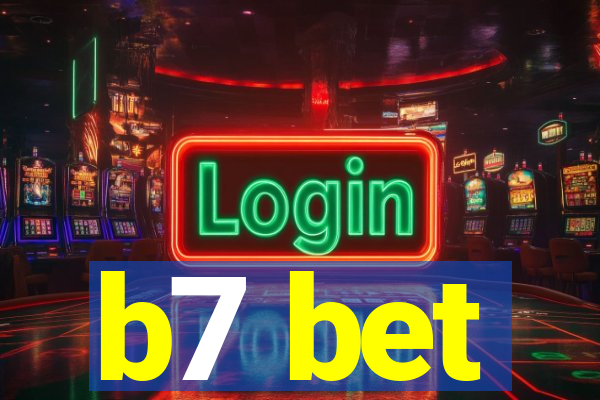 b7 bet