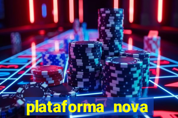 plataforma nova lançada hoje