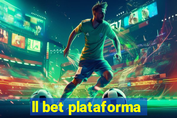 ll bet plataforma