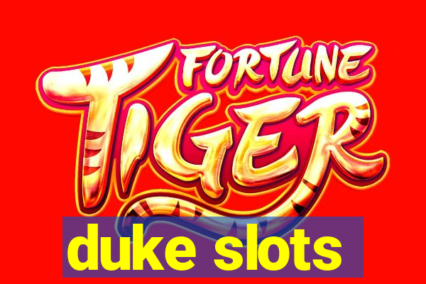 duke slots