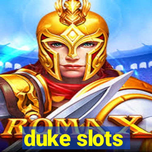 duke slots