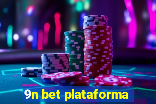 9n bet plataforma