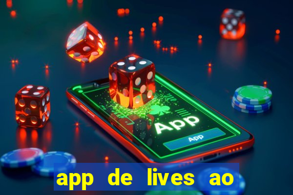 app de lives ao vivo 18