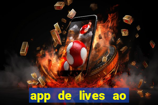 app de lives ao vivo 18