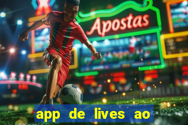 app de lives ao vivo 18