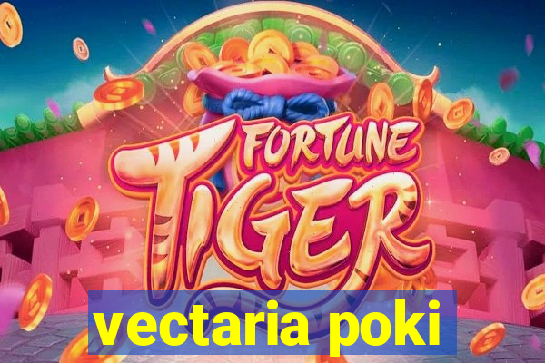 vectaria poki