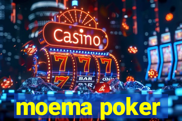 moema poker