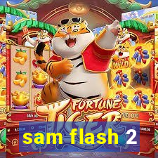 sam flash 2