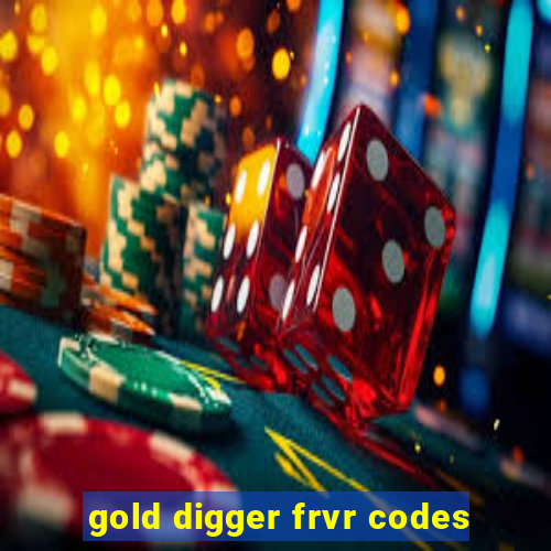 gold digger frvr codes