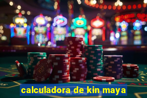 calculadora de kin maya