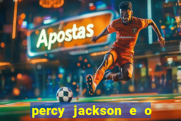 percy jackson e o ladrão de raios filme completo dublado drive