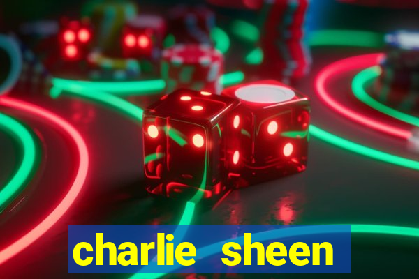 charlie sheen fortuna 2023