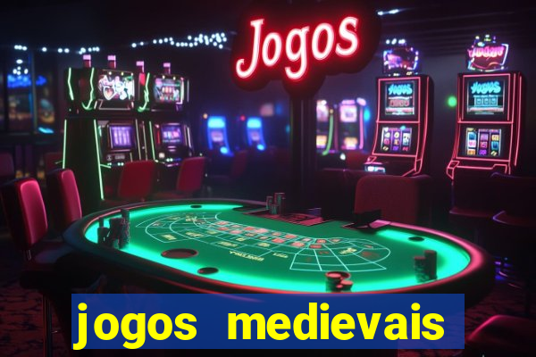 jogos medievais para celular