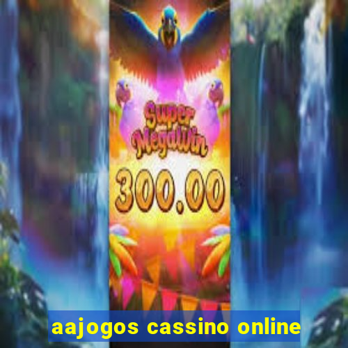 aajogos cassino online