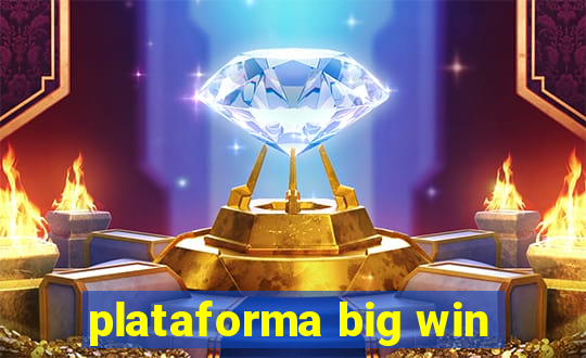 plataforma big win