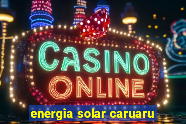 energia solar caruaru