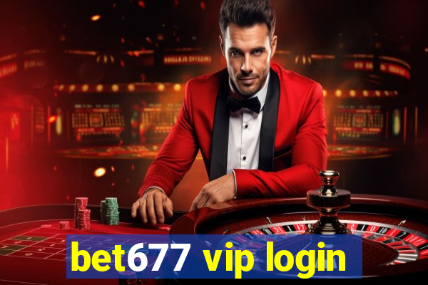 bet677 vip login