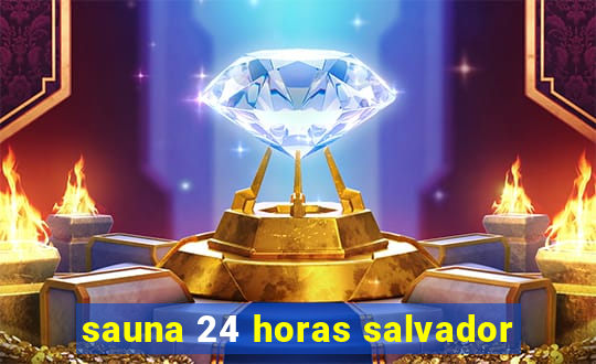 sauna 24 horas salvador