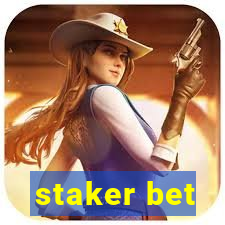 staker bet