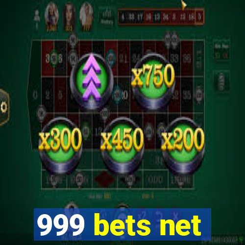 999 bets net