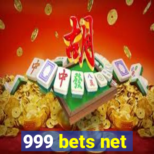 999 bets net