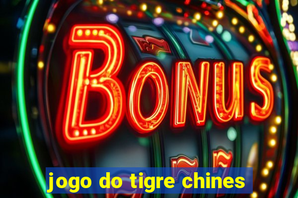 jogo do tigre chines