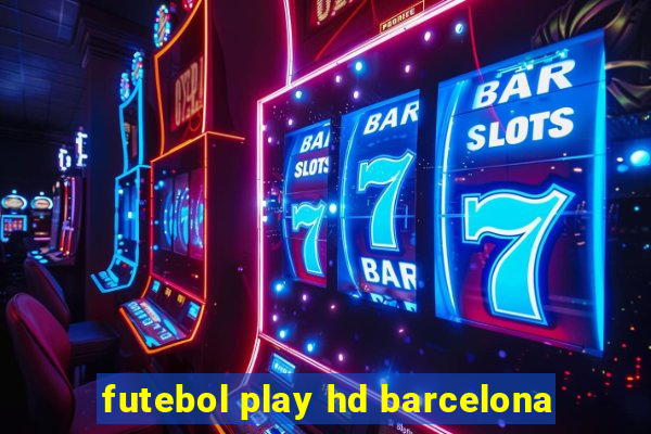 futebol play hd barcelona