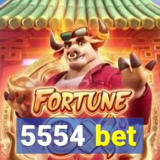 5554 bet