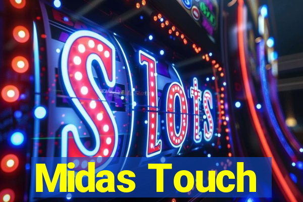 Midas Touch