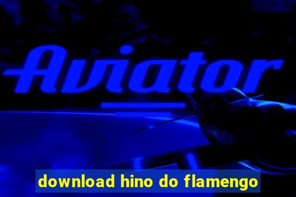 download hino do flamengo