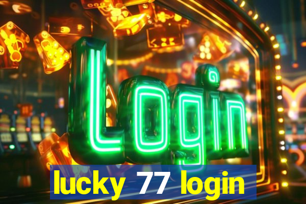 lucky 77 login